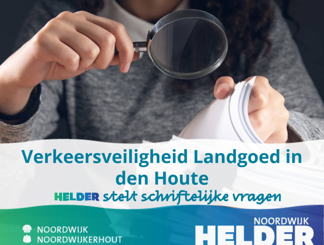 Ontsluiting woonwijk Landgoed in den Houte - HELDER stelt schriftelijke vragen