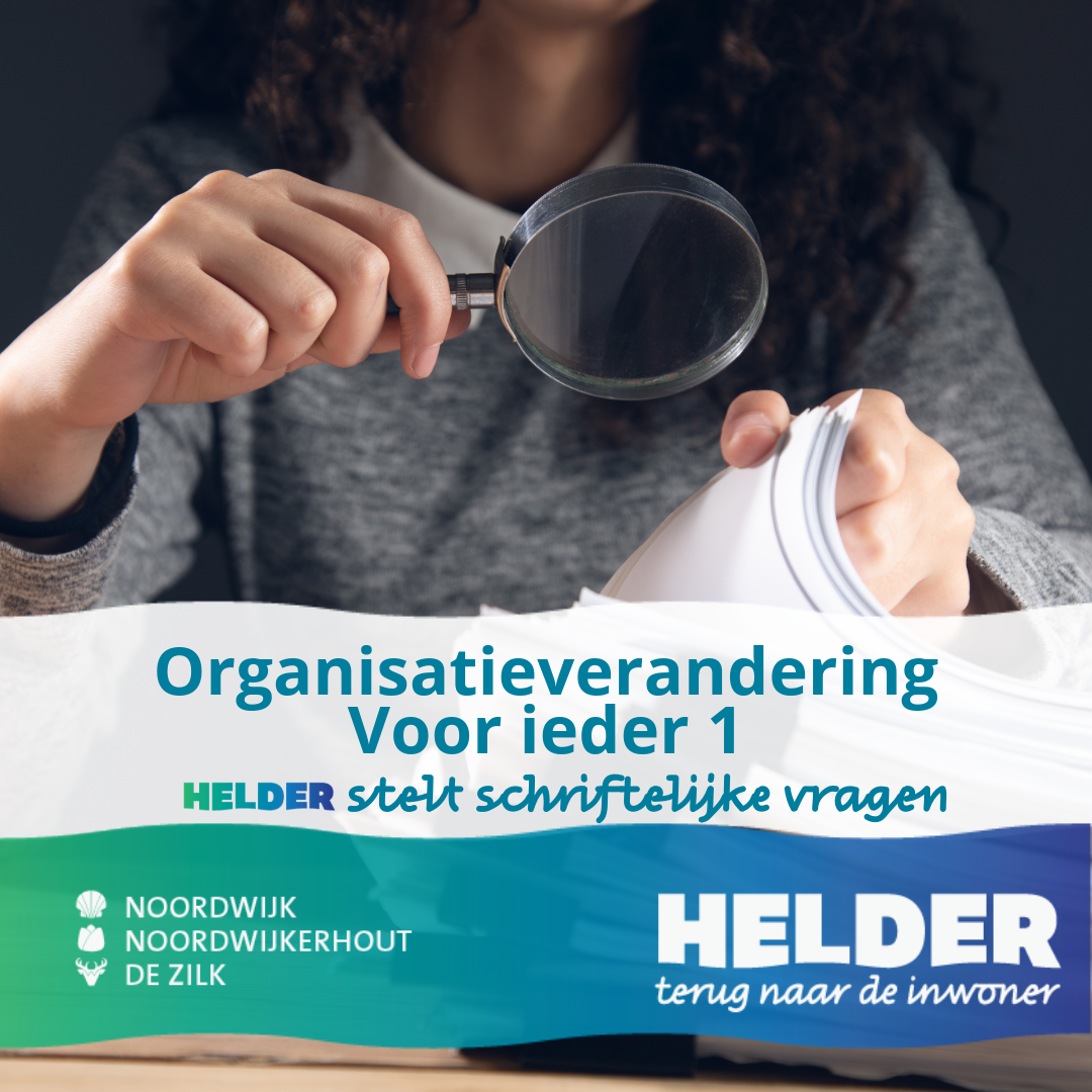Schriftelijke vragen: Organisatieverandering Voor ieder 1